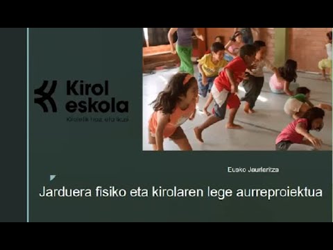 Eskola kiroleko jardunaldia (2022): Euskadiko JFKren Lege-proiektuaren zirriborroa (Jon Iriberri)