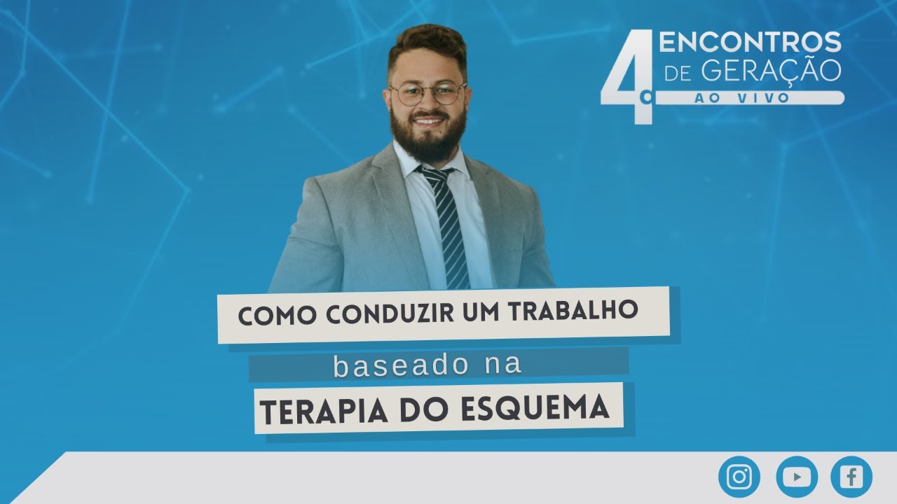Como conduzir um trabalho baseado na Terapia do Esquema