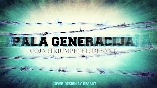 Coja (Triumph) ft. Desant - Pala generacija [Prod. Evil-Kidz] + Lyrics