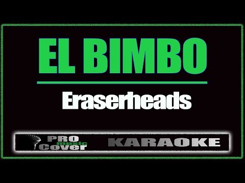 El bimbo - ERASERHEADS (KARAOKE)
