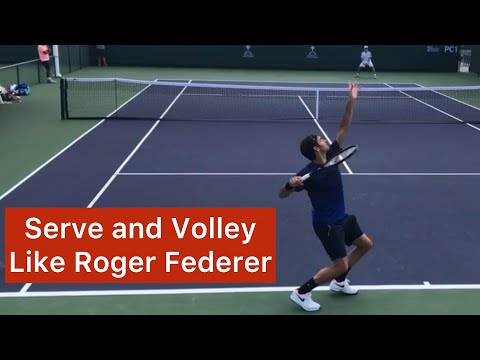 How To Serve & Volley Like Roger Federer