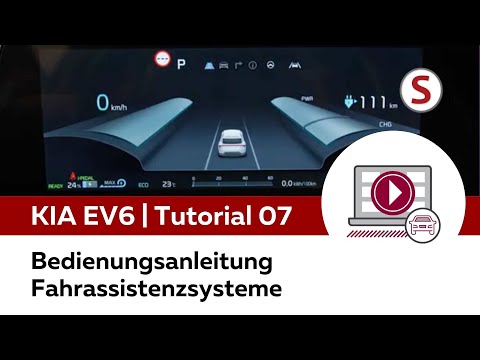Kia EV6 - Tutorial 07 - Bedienungsanleitung Fahrassistenzsysteme