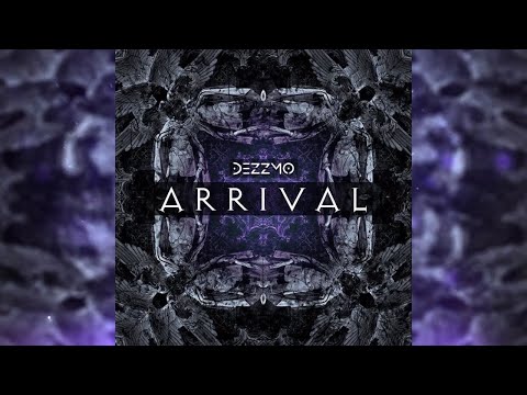 DEZZMO - Arrival (Official Audio)