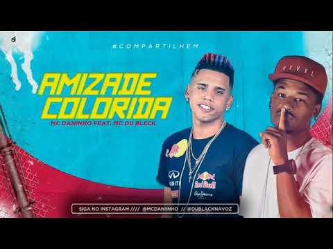mc daninho e mc du black amizade colorida DJ eduardo