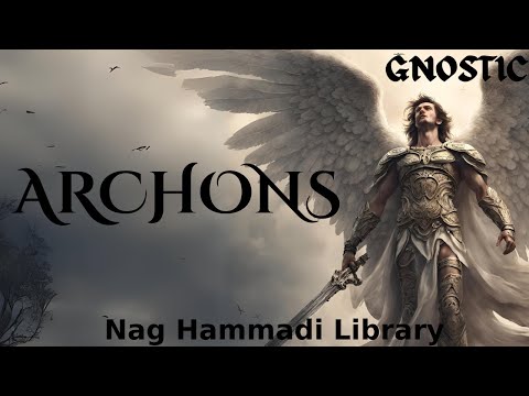 The nature of the Rulers - Nag Hammadi Library @ScepticMystic