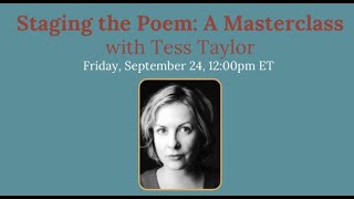 Tell it Slant Poetry Festival | Staging the Poem: A Masterclass with Tess Taylor