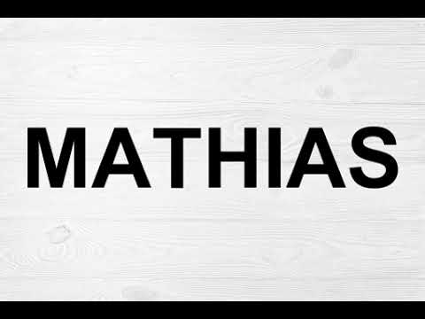 How To Pronounce Mathias