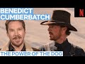 Benedict Cumberbatch, de Jane Campion à la masculinité toxique | The Power of the Dog | Netflix