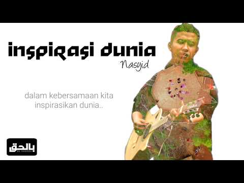 NASYID MERDU  . INSPIRASI DUNIA (LIRIK) ENAK DIDENGAR #nasyid#musicpositif#hits#merdu