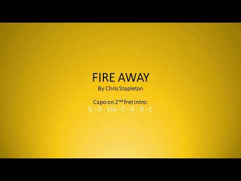 Fire Away by Chris Stapleton - Easy chords and lyrics