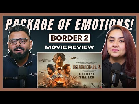 BORDER 2 - Movie Review | Sunny Deol | Varun | Diljit | Ahan | The Sorted Reviews