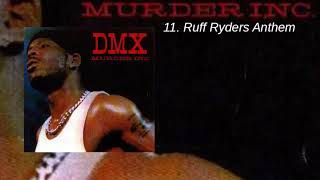 DMX - Murder Inc - 11 - Ruff Ryders Anthem