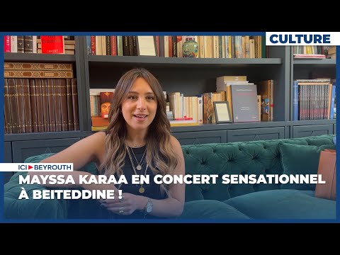 Mayssa Karaa en concert sensationnel à Beiteddine !