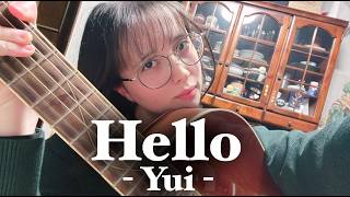 #弾き語り 練習・Guitar Practice - Hello - Yui - アコースティックギターカバー