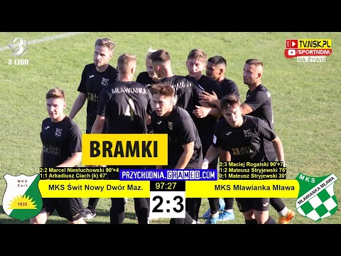 tv.nsk.pl [bramki-live] MKS Świt Nowy Dwór Maz. - MKS Mławianka Mława 2:3 (0:1) 2022-09-03 g. 17:00