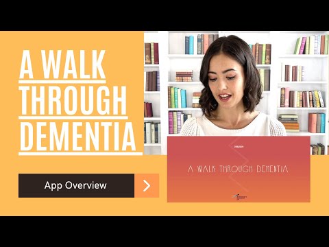 App Overview: A Walk Through Dementia