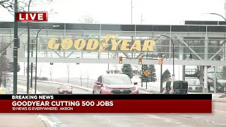 Akron-based Goodyear Tires to cut 500 jobs globally, 90 in Akron