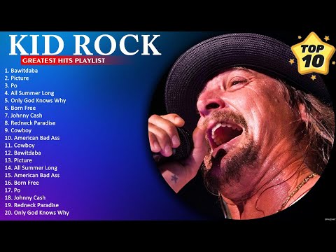 Greatest Hits Kid Rock Of All Time - Kid Rock Playlist All Songs