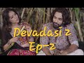 Devadasi 2 Ep 2 New Hindi Webseries 2024