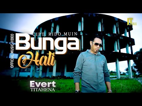 Bunga Hati - Evert Titahena