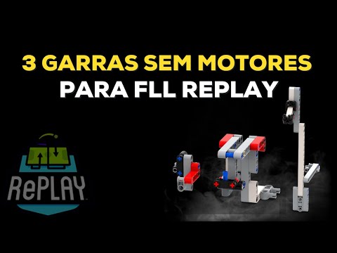 3 GARRAS SEM MOTORES PARA FLL REPLAY