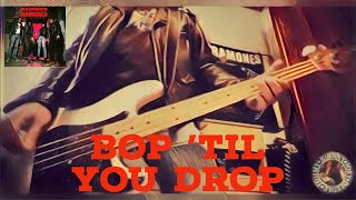 Ramones - Bop ’Til You Drop * bass cover