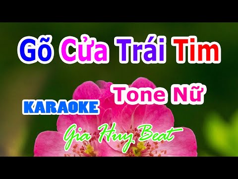 Gõ Cửa Trái Tim - Karaoke - Tone Nữ - Nhạc Sống - gia huy beat