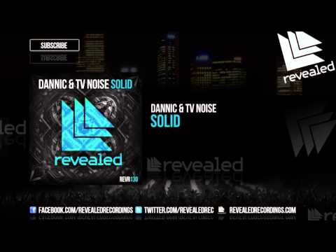 Dannic & TV Noise - Solid [OUT NOW!]