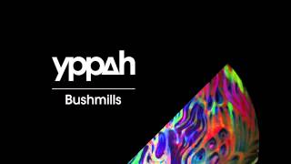 Yppah - &#39;Bushmills&#39;