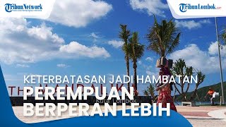 Kaum Perempuan Lingkar Mandalika Butuh Program Pemberdayaan untuk Pengembangan Kawasan Ekonomi