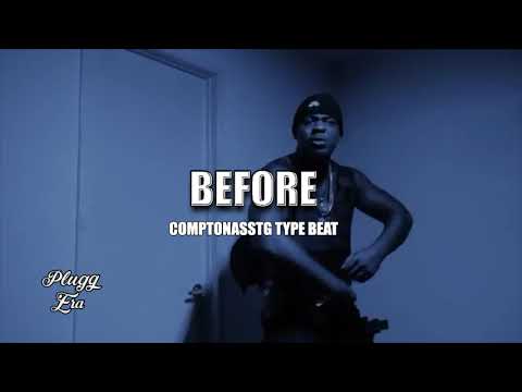 [Free] ComptonAssTg x Teeezy Type Beat - Before