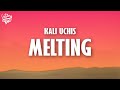 Kali Uchis - Melting (Lyrics)
