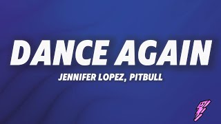 Jennifer Lopez, Pitbull - Dance Again (Lyrics)