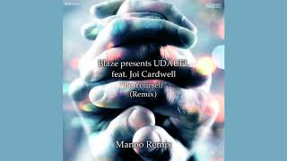 Blaze presents UDAUFL feat. Joi Cardwell - Be Yourself (Manoo Main Remix)