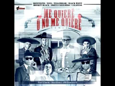 Manuelito Ft. Black Point, Villanosam, Monkey, Nico, Poeta & Calapeso -- Me Quiere o No Me Quiere