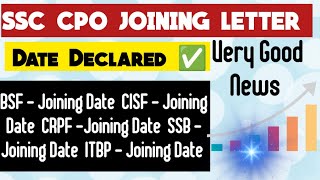 SSC CPO TODAY BIG UPDATE ! SSC CPO JOINING LETTER ! JOINING DATE DECLARED!BSF, SSB, ITBP, CRPF, CISF