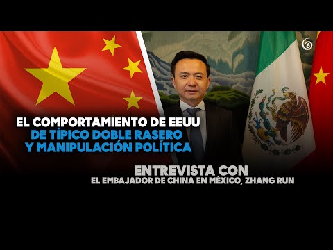 Entrevista: El comportamiento de EEUU, de típico doble rasero y manipulación política: embajador Zhang Run