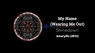 Shinedown - My Name (Wearing Me Out) (Subs ESP/ENG)
