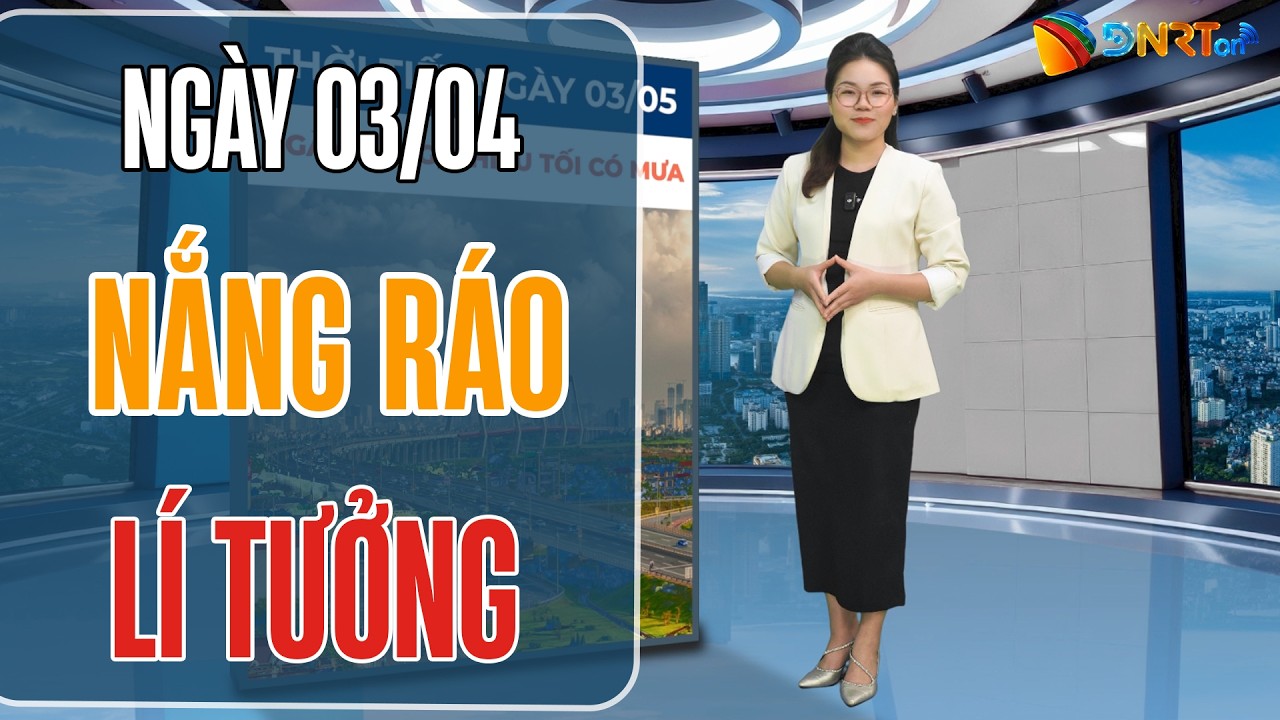 Thời tiết ngày mới 03/05 | Đà Nẵng nắng ráo, lý tưởng cho ngày cuối kỳ nghỉ lễ