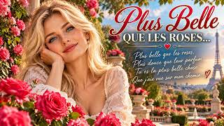 🌹❤️ PLUS BELLE QUE LES ROSES… ❤️🌹❤️🌹❤️🌹❤️🌹❤️🌹