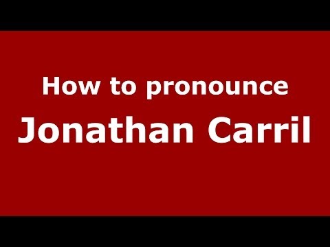 How to pronounce Jonathan Carril (Spanish/Spain) - PronounceNames.com