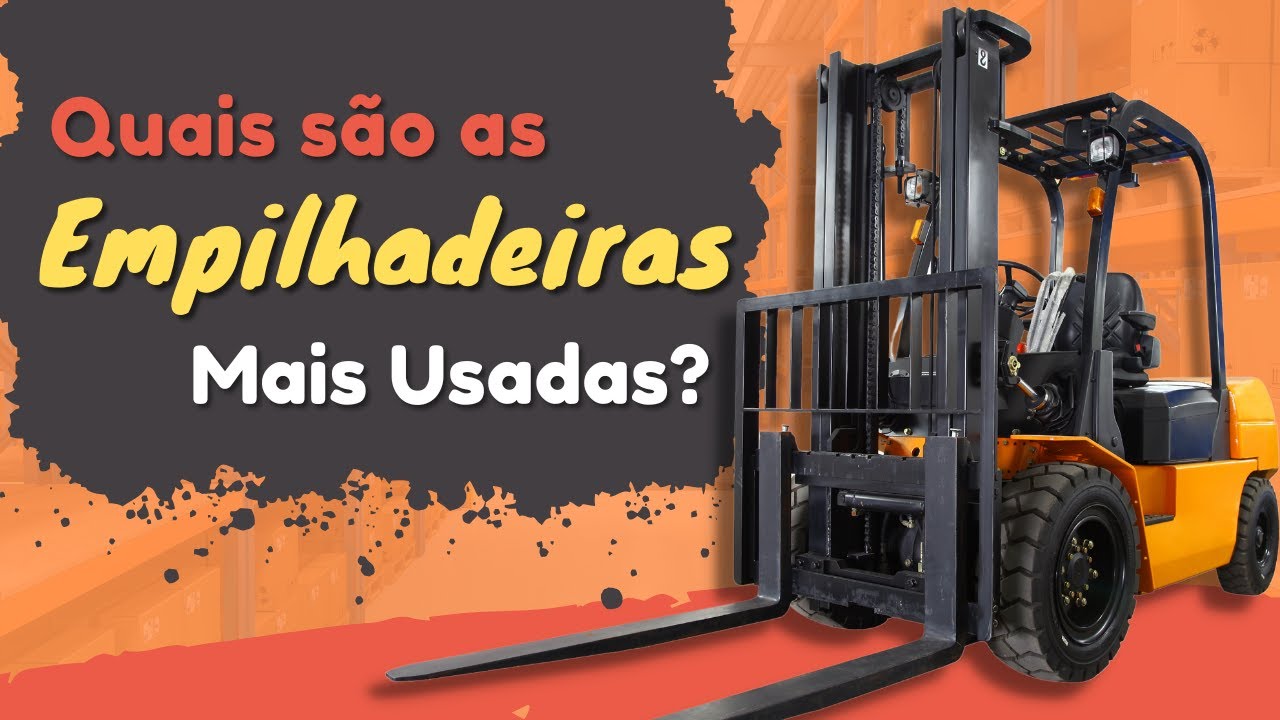 QUAIS SÃO OS TIPOS DE EMPILHADEIRA MAIS COMUNS ?
