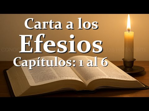 EFESIOS 1 AL 6 - ESTUDIO BIBLICO - A TRAVES DE LA BIBLIA