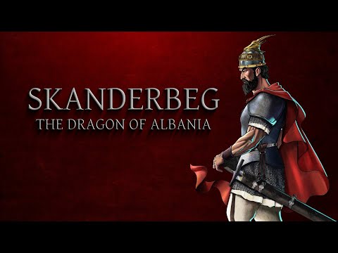 Skanderbeg - The Dragon of Albania (Part 1)