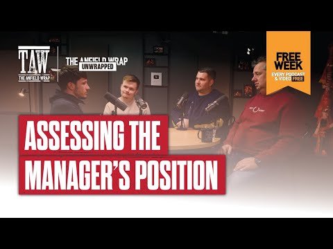 Assessing The Manager's Position | TAW Unwrapped