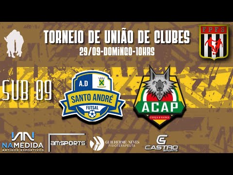 TORNEIO DE UNIÃO DE CLUBES ( AD SANTO ANDRÉ X ACAP ) SUB 09