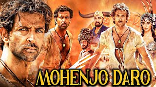 Mohenjo Daro 2016 Full Hindi Movie In 4K  Hrithik 