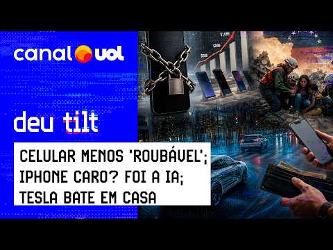 Brasil 1 x 0 celular roubado; iPhone caro? Foi a IA; ‘Caçador de sinal pirata’; Tesla bate em casa
