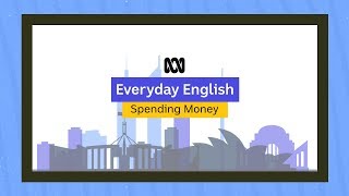 Everyday English: Spending Money