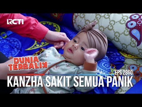 Kanzha Sakit Semua Panik - Dunia Terbalik